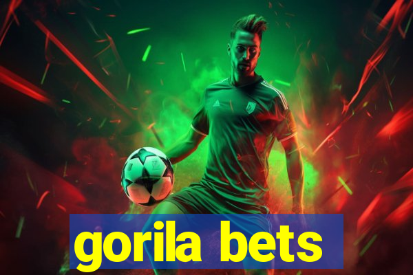 gorila bets